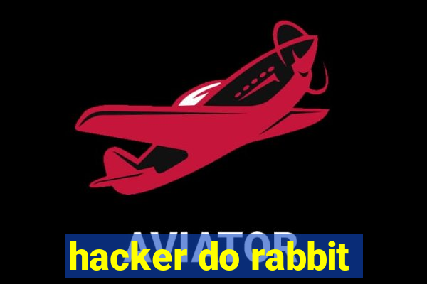 hacker do rabbit