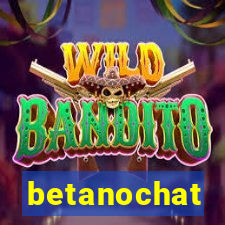 betanochat