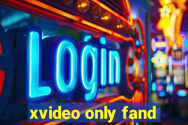 xvideo only fand
