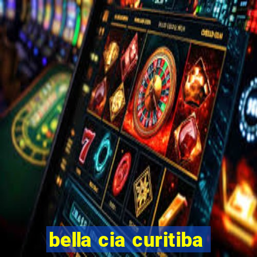 bella cia curitiba