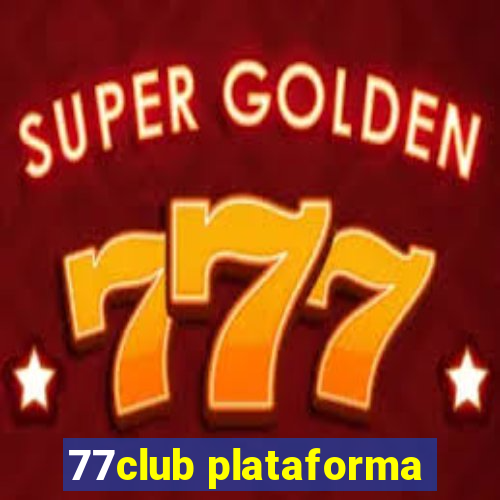 77club plataforma