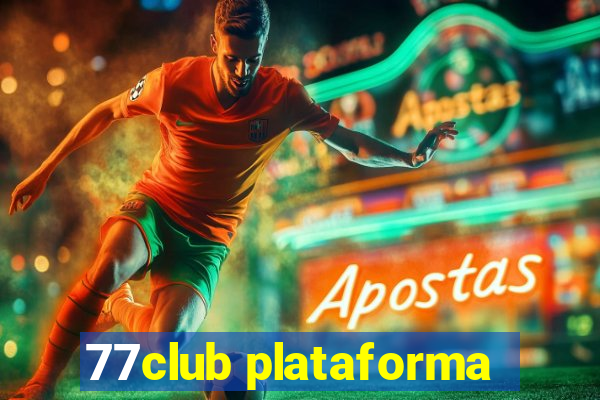 77club plataforma