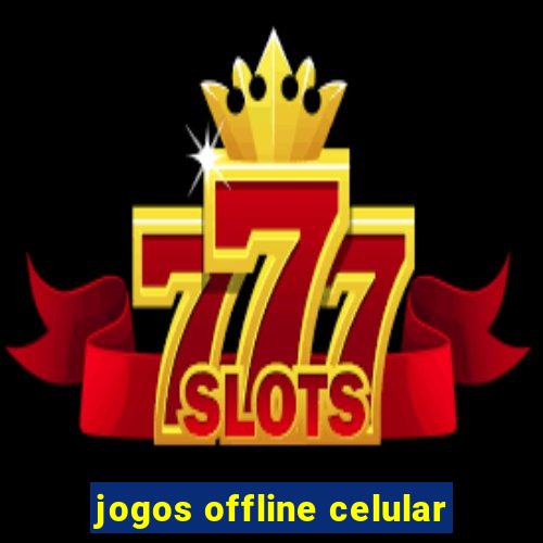 jogos offline celular