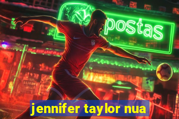 jennifer taylor nua