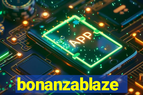 bonanzablaze