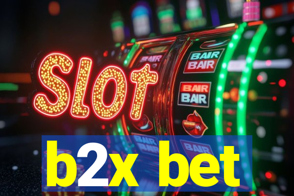 b2x bet