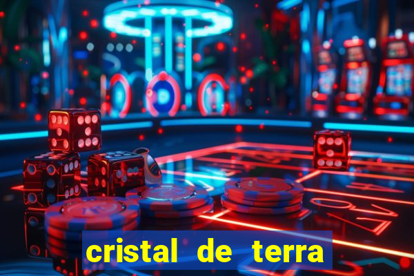 cristal de terra stardew valley