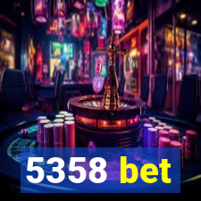 5358 bet