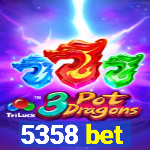 5358 bet