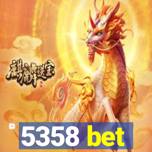 5358 bet
