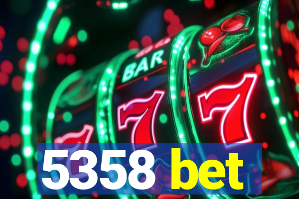 5358 bet