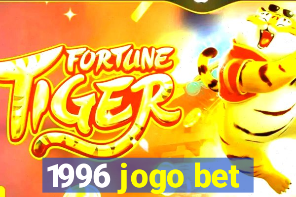 1996 jogo bet