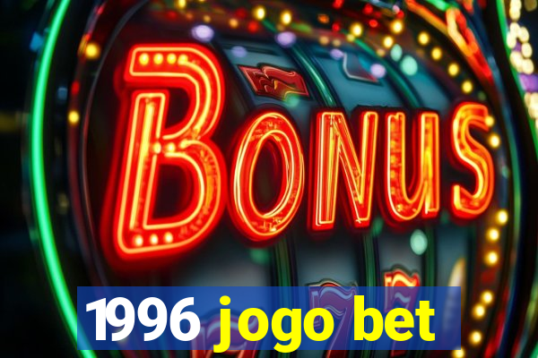 1996 jogo bet