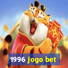 1996 jogo bet