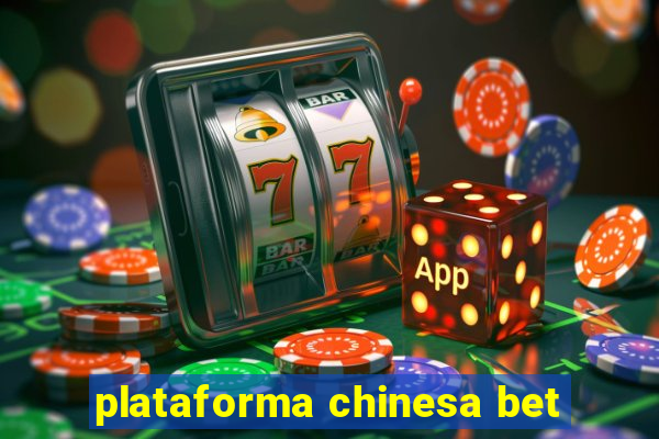 plataforma chinesa bet