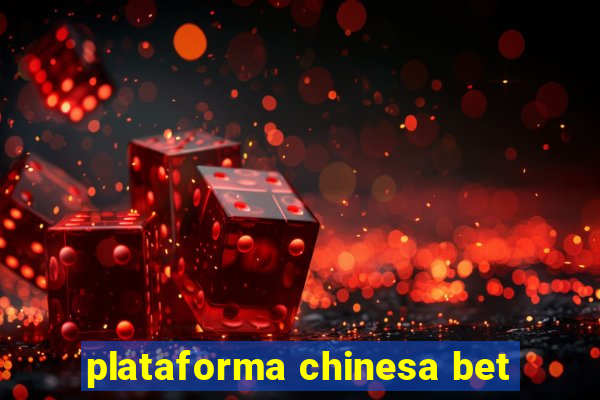 plataforma chinesa bet