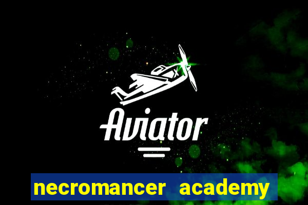 necromancer academy and the genius summoner 52