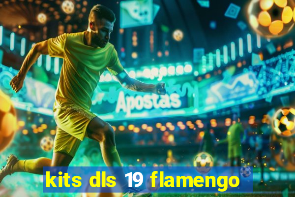 kits dls 19 flamengo