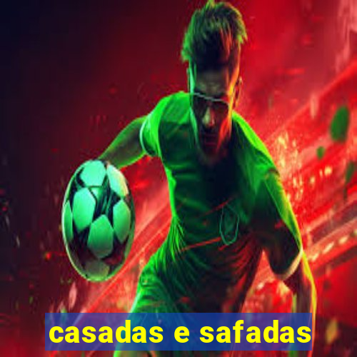 casadas e safadas