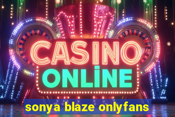sonya blaze onlyfans