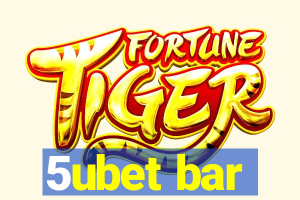 5ubet bar