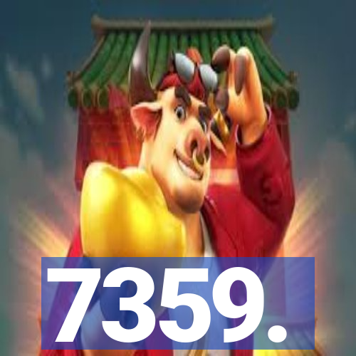 7359.