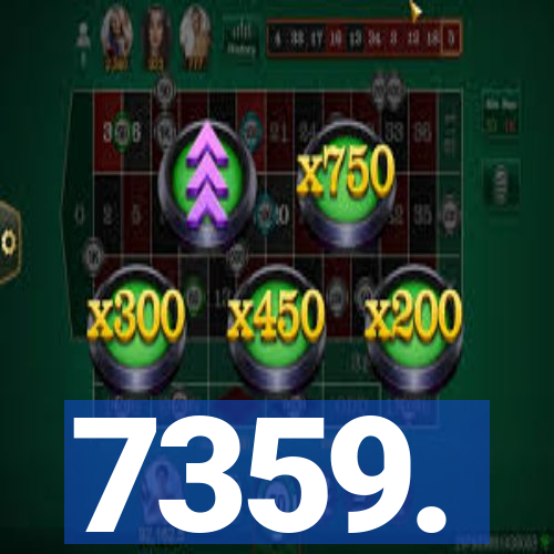 7359.
