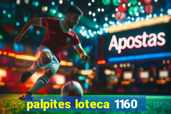palpites loteca 1160