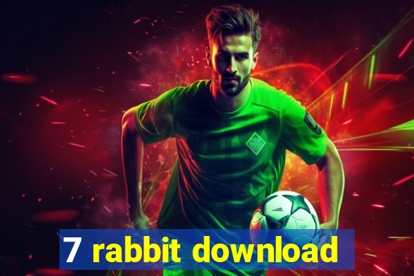7 rabbit download