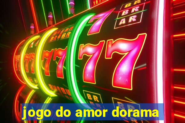 jogo do amor dorama