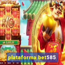 plataforma bet585