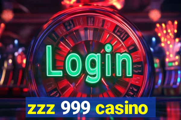 zzz 999 casino
