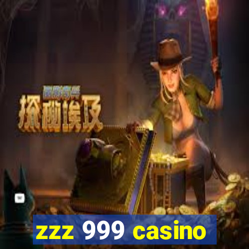zzz 999 casino