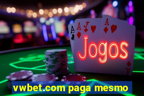 vwbet.com paga mesmo
