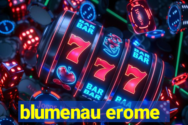 blumenau erome
