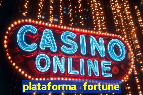 plataforma fortune tiger que mais paga