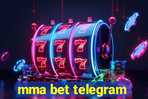mma bet telegram