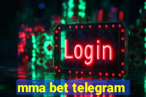mma bet telegram