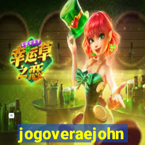 jogoveraejohn
