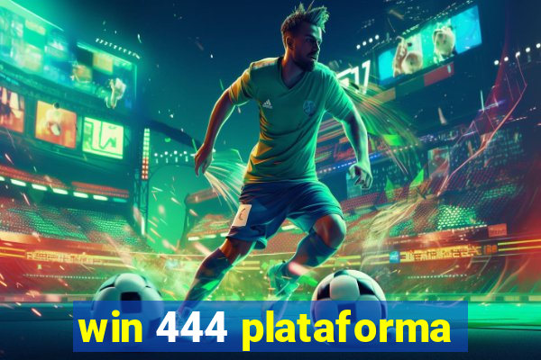 win 444 plataforma