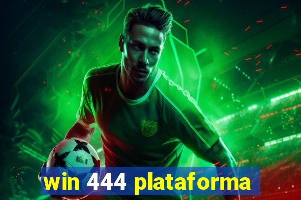 win 444 plataforma