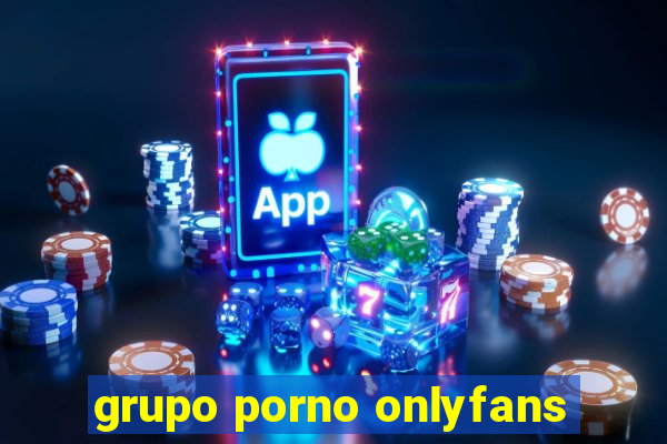 grupo porno onlyfans