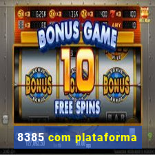 8385 com plataforma