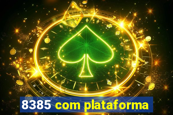 8385 com plataforma