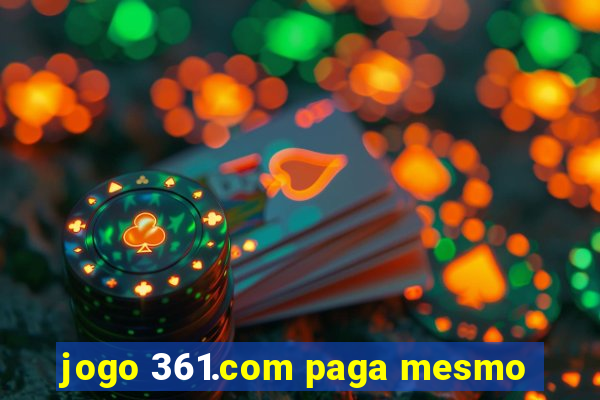 jogo 361.com paga mesmo