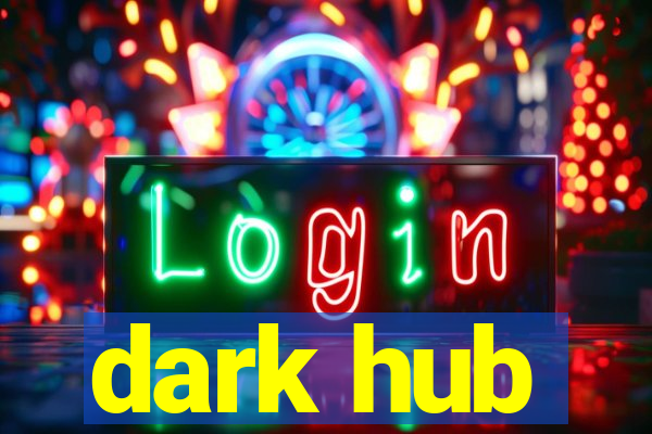 dark hub