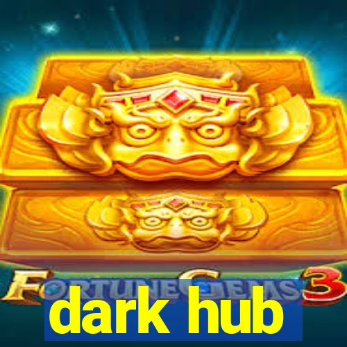 dark hub