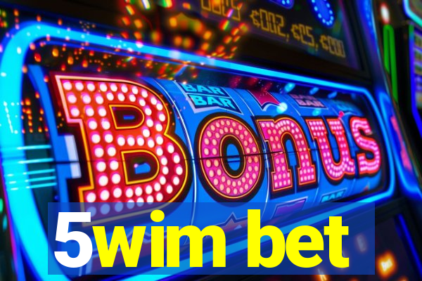 5wim bet