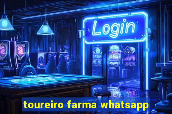 toureiro farma whatsapp