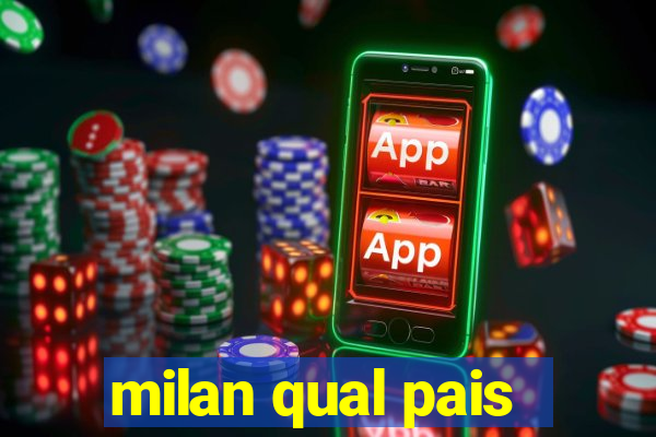 milan qual pais